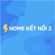 HOME KẾT NỐI 2